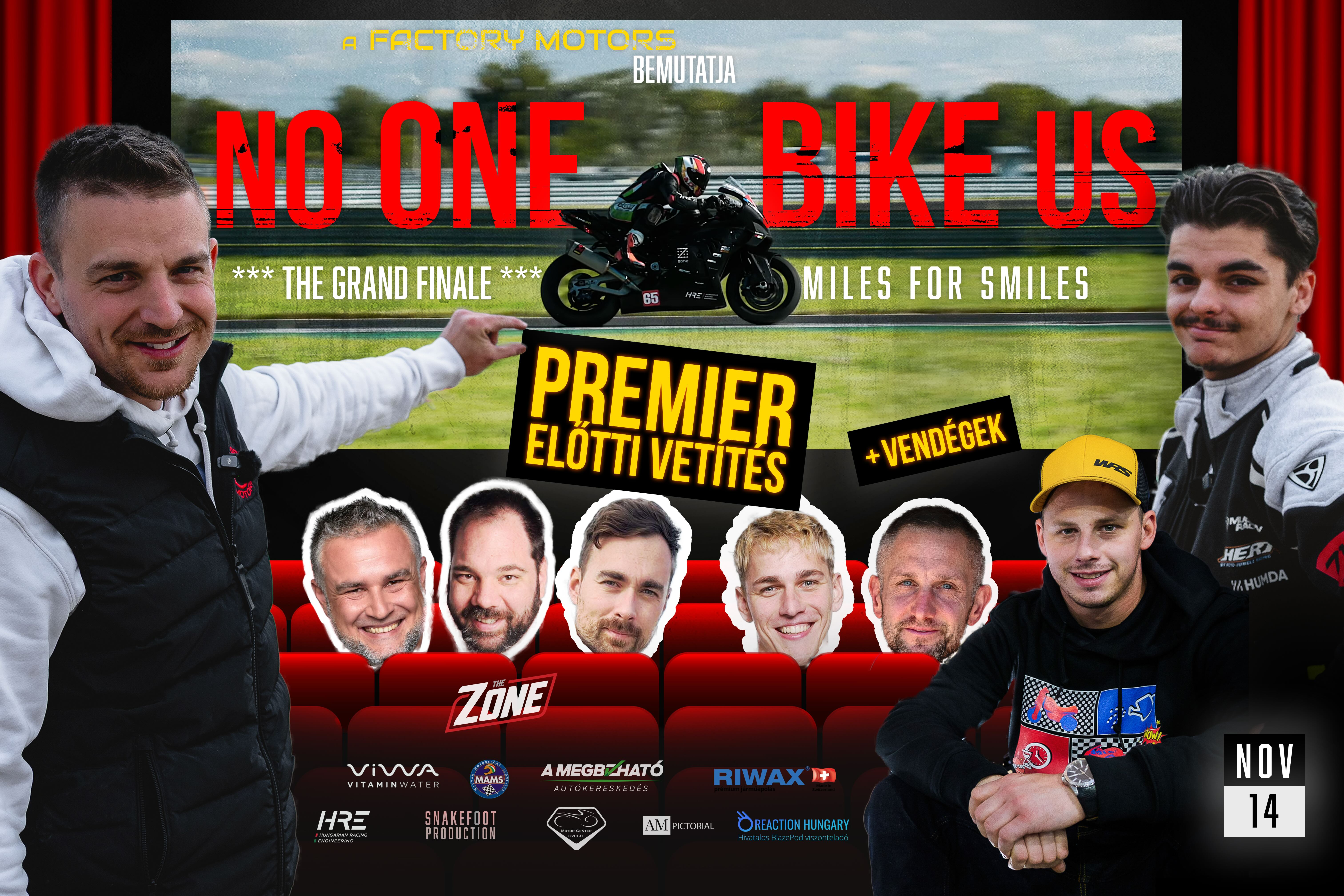 Légy ott a NO ONE BIKE US Finálé premier előtti vetítésén a Factory Motors-ban (20 fő)